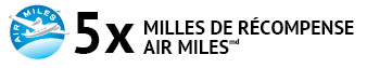 5x milles de récompense air miles